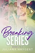 E-Book (epub) The Breaking Series: Books 1 to 4 von Juliana Haygert