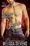 E-Book (epub) Billionaire Bachelor: Logan (Diamond Bridal Agency, #4) von Melissa Stevens