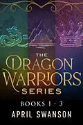 E-Book (epub) Dragon Warriors Books 1-3 von April Swanson