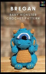 eBook (epub) Bregan Baby Monster Cult Amigurumi Pattern de Chy Yffone