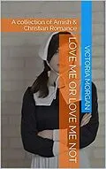 E-Book (epub) Love Me Or Love Me Not von Victoria Morton