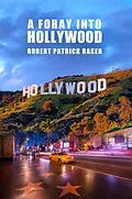 E-Book (epub) A Foray into Hollywood von Robert Baker