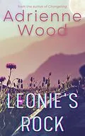 E-Book (epub) Leonie's Rock von Adrienne Wood