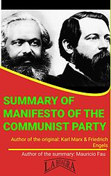 eBook (epub) Summary Of "Manifesto Of The Communist Party" By Karl Marx & Friedrich Engels (UNIVERSITY SUMMARIES) de Mauricio Enrique Fau