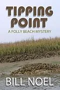 E-Book (epub) Tipping Point (A Folly Beach Mystery, #19) von Bill Noel
