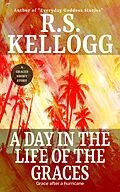 E-Book (epub) A Day in the Life of the Graces von R. S. Kellogg