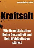 E-Book (epub) Kraftsaft - wie Du mit Entsaften Deine Gesundheit und Dein Wohlbefinden stärkst von Roman Alexander