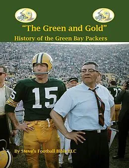 E-Book (epub) "The Green and Gold" History of the Green Bay Packers (NFL Series, #2) von Steve Fulton