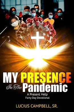 E-Book (epub) My Presence In The Pandemic von Lucius Campbell