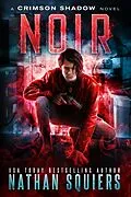 E-Book (epub) Noir (Crimson Shadow, #1) von Nathan Squiers