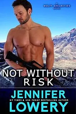 E-Book (epub) Not Without Risk (Wolff Securities, #2) von Jennifer Lowery