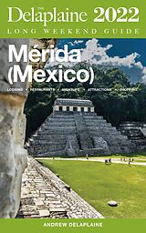 eBook (epub) Merida (Mexico) - The Delaplaine 2022 Long Weekend Guide de Andrew Delaplaine