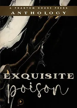 E-Book (epub) Exquisite Poison von Phantom House Press