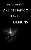 E-Book (epub) D is for Demons (A-Z of Horror, #4) von P. J. Blakey-Novis