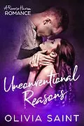E-Book (epub) Unconventional Reasons: A Reverse Harem Romance (Reverse Harem Love Story, #1) von Olivia Saint