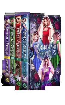 E-Book (epub) Wonderland Chronicles (The Wonderland Chronicles) von Dani Hoots