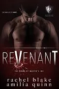 E-Book (epub) Revenant (Doms of Master's Inc., #2) von Rachel Blake, Amilia Quinn
