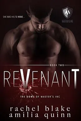 E-Book (epub) Revenant (Doms of Master's Inc., #2) von Rachel Blake, Amilia Quinn