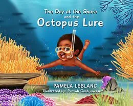 E-Book (epub) The Day at the Shore and the Octopus Lure von Pam LeBlanc, Pamela LeBlanc