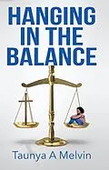 E-Book (epub) Hanging In The Balance von Taunya Melvin