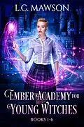 E-Book (epub) Ember Academy for Young Witches: Books 1-6 von L. C. Mawson