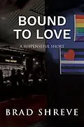 E-Book (epub) Bound to Love von Brad Shreve