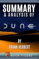 E-Book (epub) Summary and Analysis of Dune by Frank Herbert (Book Tigers Fiction Summaries) von Book Tigers