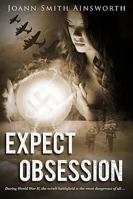 E-Book (epub) Expect Obsession (Operation Delphi, #4) von Joann Smith Ainsworth
