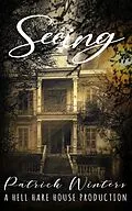 E-Book (epub) Seeing (Hell Hare House Short Reads, #1) von Patrick Winters