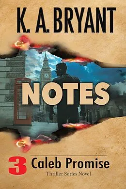 E-Book (epub) Notes (Caleb Promise Series, #1) von K. A. Bryant