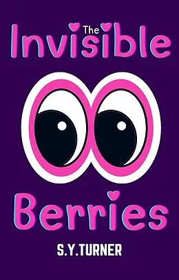 E-Book (epub) The Invisible Berries (Purple Books, #4) von S. Y. Turner