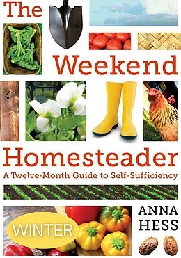 E-Book (epub) Weekend Homesteader: Winter von Anna Hess