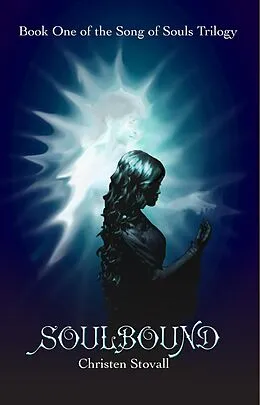 E-Book (epub) Soulbound (The Song of Souls Trilogy, #1) von Christen Stovall
