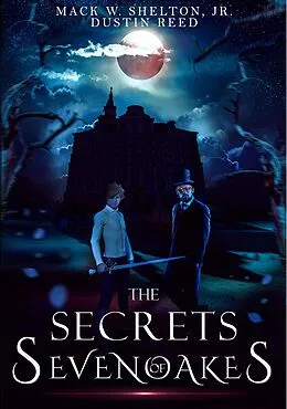 E-Book (epub) The Secrets of Sevenoakes von Mack Shelton, Dustin Reed