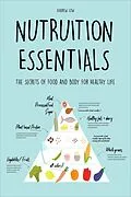 E-Book (epub) Nutrition Essentials The Secrets of Food and Body for Healthy Life von Andrew Low