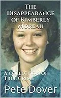 E-Book (epub) The Disappearance of Kimberly Moreau von Pete Dover