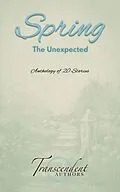 E-Book (epub) Spring: The Unexpected (The Seasons, #2) von Kathleen Osborne, L'Michelle Bleu L'Eau, Aletta Bee