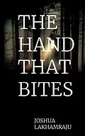 E-Book (epub) The Hand That Bites von Joshua Lakhamraju