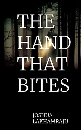 E-Book (epub) The Hand That Bites von Joshua Lakhamraju