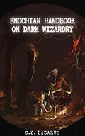 E-Book (epub) Enochian Handbook on Dark Wizardry von C. Z. Lazarus