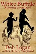 E-Book (epub) White Buffalo (Prentiss Twins, #3) von Deb Logan