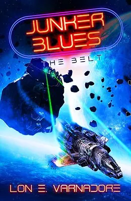 E-Book (epub) Junker Blues: The Belt (Junker Blues Series, #2) von Lon E. Varnadore