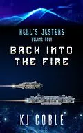 E-Book (epub) Back Into The Fire (Hell's Jesters, #4) von K. J. Coble