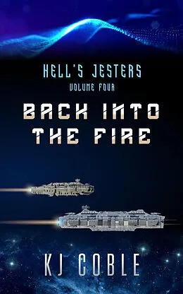 E-Book (epub) Back Into The Fire (Hell's Jesters, #4) von K. J. Coble