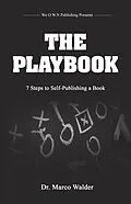 E-Book (epub) The Playbook: 7 Steps to Self Publishing a Book von Marco Walder