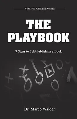 E-Book (epub) The Playbook: 7 Steps to Self Publishing a Book von Marco Walder