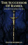 E-Book (epub) The Successor of Ramiel (The Zoharian Bladers, #1) von Oliver Kerrigan