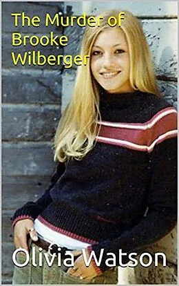 E-Book (epub) The Murder of Brooke Wilberger von Olivia Watson