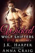 E-Book (epub) Wicked Wolf Shifters Volume 2 von J. K. Harper, Anna Craig