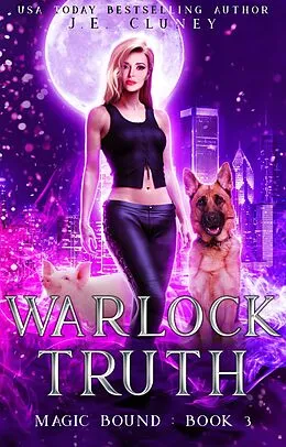 E-Book (epub) Warlock Truth (Magic Bound, #3) von J. E. Cluney